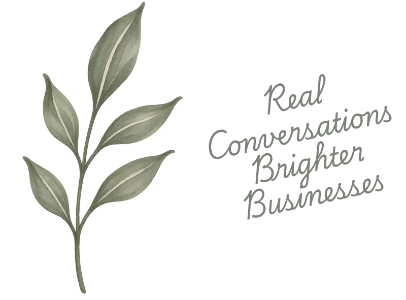 Real conversations brighter businesses